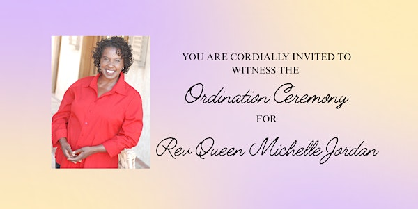 Ordination Ceremony for Reverend Queen Michelle Jordan | East Bay Church of Religious Science
