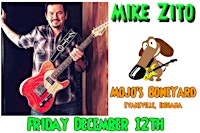 Mike Zito Band at Mojo's on Friday, December 12th! | Mojo's BoneYard Sports Bar & Grille