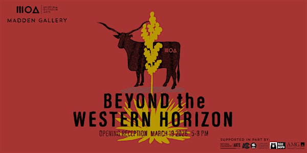 Beyond the Western Horizon Exhibition Opening Reception | Madden Gallery at the Museum of Outdoor Arts