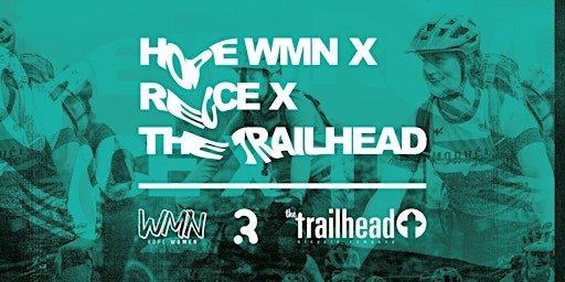 Hope WMN x Recce x The Trailhead Ride Out! | The Bog Mine