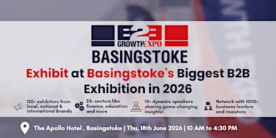 Basingstoke B2B Growth Expo | Exhibitors Only 18th June 2026 | Apollo Hotel Basingstoke