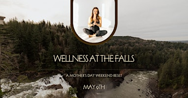 Wellness at The Falls: A Mother’s Day Weekend  Reset | Salish Lodge & Spa, Railroad Avenue, Snoqualmie, WA, USA