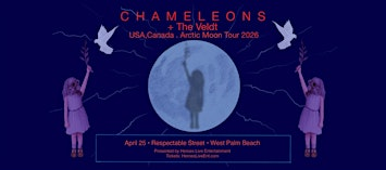 Chameleons "Arctic Moon Tour 2026" special guest The Veldt - W. Palm Beach | Respectable Street