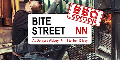 Bite Street - BBQ Edition - May 15-17 - NN's hottest street food event | Delapré Abbey