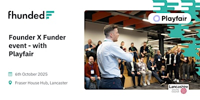 Fhunded  - Founder X Funder event in collaboration with Playfair. | Fraser House Hub