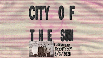 City of the Sun, Ski Team | Elsewhere - The Rooftop