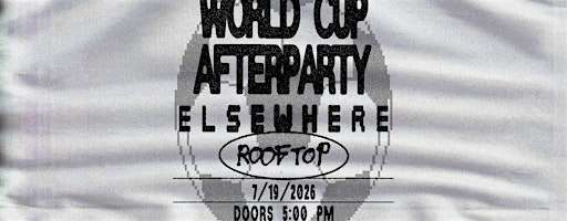 WC Afterparty w/ Special Guests | Elsewhere