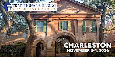 Traditional Building Conference Series - Charleston, SC | The Grand at 81 Mary