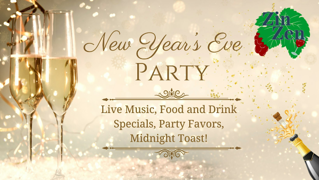 Zin Zen's New Year's Eve Party! | Zin Zen Wine Bistro