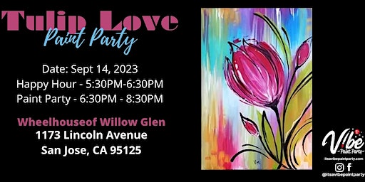 Tulip Love Paint Party (San Jose) | Wheelhouse of Willow Glen