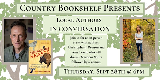 Local Authors in Conversation - Christopher J. Preston and Amy Leach (Bozeman) | 28 W Main St