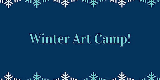 Winter Art Camp (Kinder-2nd Grade) | Art Center Waco