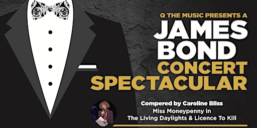 James Bond Concert Spectacular at New Theatre Peterborough | New Theatre