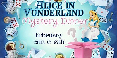 Alice in Vunderland Mystery Escape Room Dinner | 2198 4 Winds Blvd