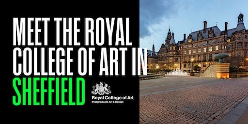 Meet the Royal College of Art in Sheffield - 27 February 2024 | Sheffield venue to be announced soon!