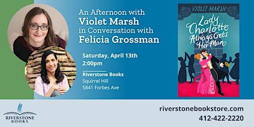 An Afternoon with Violet Marsh in Conversation with Felicia Grossman | Riverstone Books