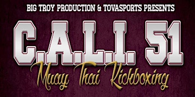 C.A.L.I. 51 MUAYTHAI - STANDING ON THE TOP - DOORS OPEN AT 4PM - CALI51 | The Commerce Casino & Hotel