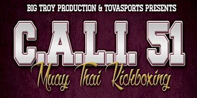 C.A.L.I. 51 MUAYTHAI - STANDING ON THE TOP - DOORS OPEN AT 4PM - CALI51 | The Commerce Casino & Hotel