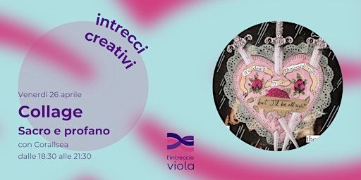 Workshop di Collage - Sacro e profano | Via Guastalla, 23 bis