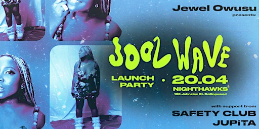 Jewel Owusu Presents: 'Jool Wave' Launch Party (Live) | Nighthawks