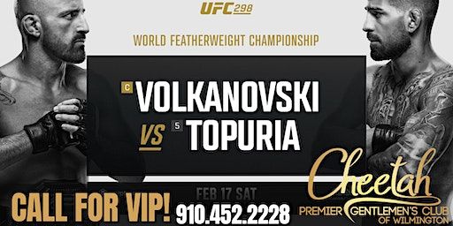 UFC 298 Volkanovski vs. Topuria @Cheetah Wilmington, Sat. Feb 17th | Cheetah Premier Gentlemen's Club of Wilmington