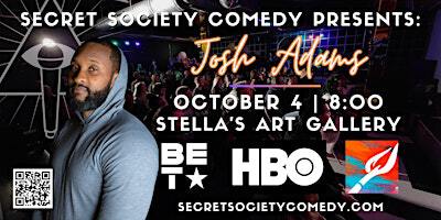 Josh Adams | Secret Society Comedy @ Stella's Art Gallery | Stella's Art Gallery