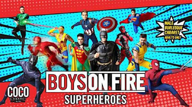 Boys on Fire - SUPERHEROES | Coco Cabaret