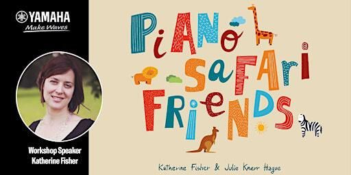 Piano Safari Workshop with Katherine Fisher | Yamaha Music Store & Music School - Thomson Plaza