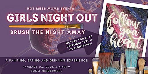 Girls Night Out - Brush The Night Away! | Buco Pizzeria & Vino Bar Windermere