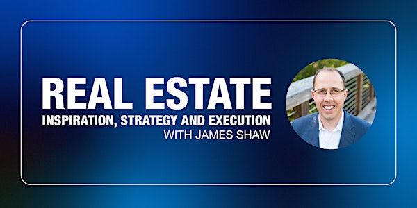 Real Estate Inspiration, Strategy and Execution with James Shaw | 5421 Diplomat Cir