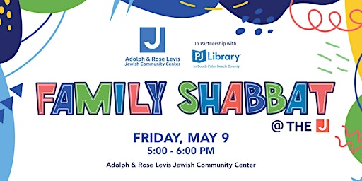 Family Shabbat at the J! | Adolph & Rose Levis Jewish Community Center
