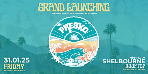E1 Collective presents PRESKO Grand Launching - Fri 31 Jan 2025 | Shelbourne Hotel