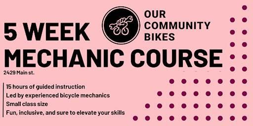 Our Community Bikes: 5 Week Mechanic Course | 2429 Main St