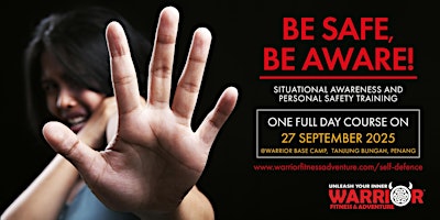 Situational Awareness and Personal Safety Training 27 September 2025 | Warrior Base Camp