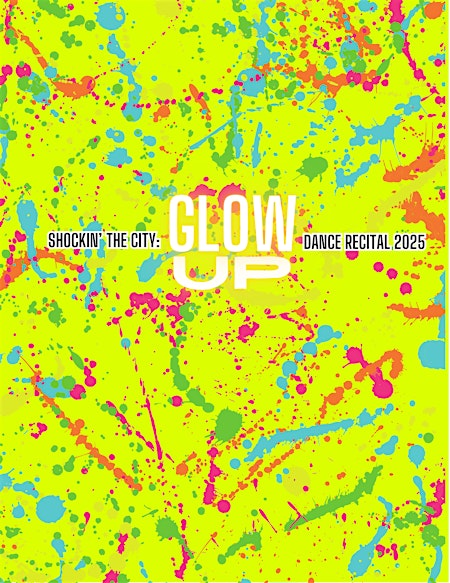 Shockin' The City: GLOW UP Dance Recital 2025 | Church By the Glades