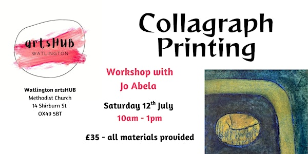 Collagraph Printing Workshop  with Jo Abela | artsHUB @ Watlington Methodist Church