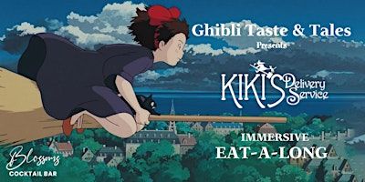 Ghibli Taste & Tales presents Kiki's Delivery Service | Blossoms Cocktail Bar and Restaurant