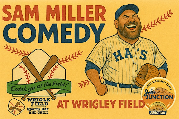 Sam Miller Comedy Night at Wrigley Field | Wrigley Field