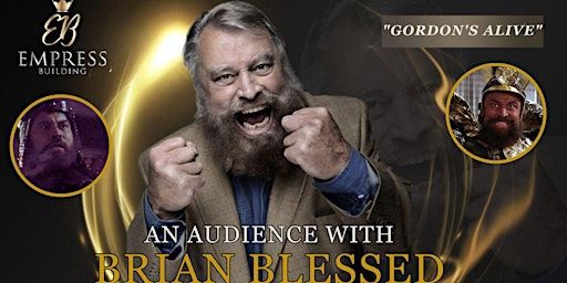 An Audience with Brian Blessed | Empress Building
