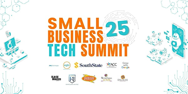 Small Business Tech Summit 2025 | Austin Community College: Rio Grande Campus