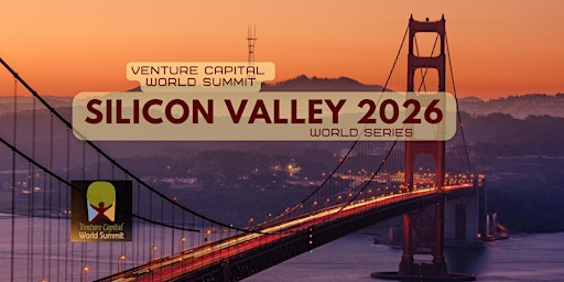 Silicon Valley 2026 Venture Capital World Summit | Townsend Enterprises