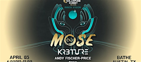 SolarPunk Summit Presents: Mose & KR3TURE Inner Vision | Bathe