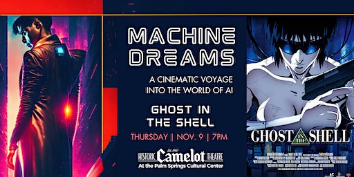 Machine Dreams: GHOST IN THE SHELL | Palm Springs Cultural Center