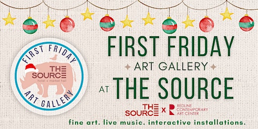 First Friday HOLIDAY Art Gallery | The Source Hotel