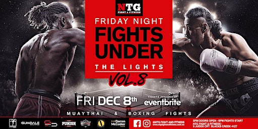 NTG Friday Night Fights Under The Lights VOL 8 | NTG Fight & Fitness