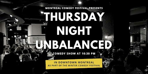 Montreal Comedy ( UNBALANCED ) at Comedy Club Montreal (10:30) | Deli Planet Resto-Bar inside Montreal's Gare Centrale (Central Station)