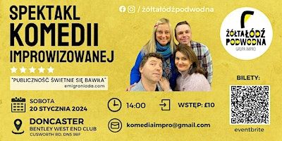 Spektakl Komedii Improwizowanej "Żółta Łódź Podwodna" - Doncaster | Bentley West End, Cusworth Road, Doncaster, Wielka Brytania