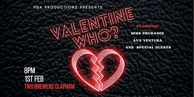 Valentine who? | Two Brewers, Clapham High Street, London, UK