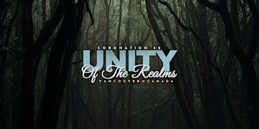 Vancouver Coronation 52: Unity of the Realms | Performance Works