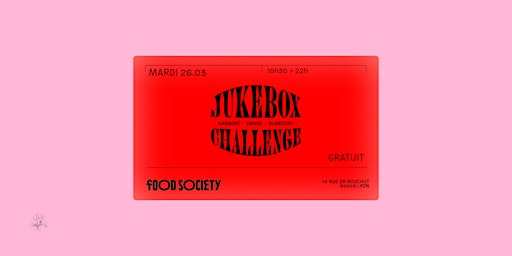 JUKEBOX CHALLENGE_FOOD SOCIETY LYON | Food Society